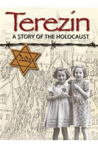 Terezin: A Story of the Holocaust