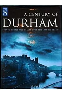 A CENTURY OF DURHAM