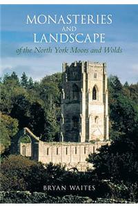 Monasteries and Landscape of the North York Moors and Wolds