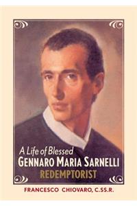 Life of Blessed Gennaro Maria Sarnelli, Redemptorist, 1702-1744