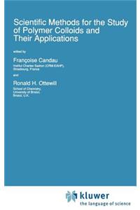 Scientific Methods for the Study of Polymer Colloids and Their Applications