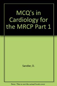 McQs in Cardiology for the MRCP