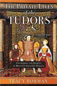 Private Lives of the Tudors