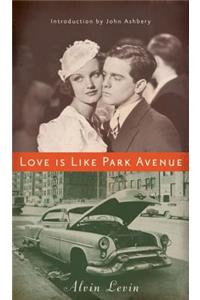 Love Is Like Park Avenue