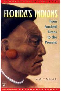 Florida's Indians from Ancient Times to the Present