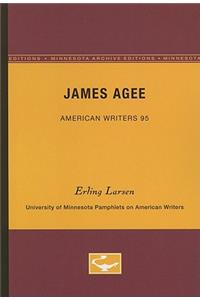 James Agee - American Writers 95