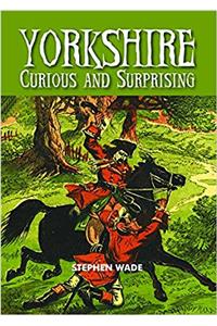 Yorkshire - Curious & Surprising