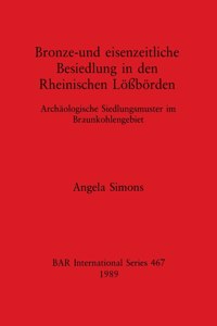 Bronze-und eisenzeitliche Besiedlung in den Rheinischen Lößbörden