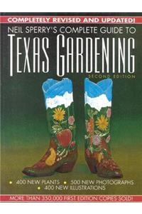 Neil Sperry's Complete Guide to Texas Gardening