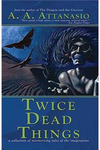 Twice Dead Things