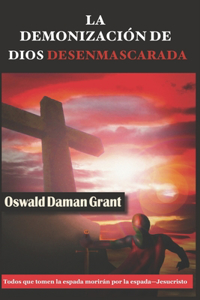 La Demonización de Dios Desenmascarada