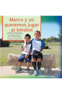 Marco y Yo Queremos Jugar Al Beisbol