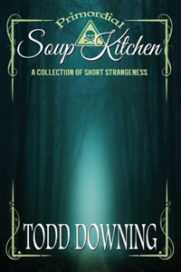 Primordial Soup Kitchen