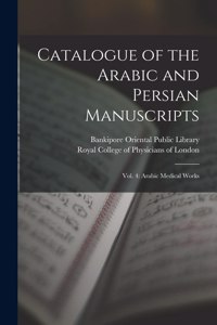 Catalogue of the Arabic and Persian Manuscripts