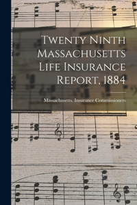Twenty Ninth Massachusetts Life Insurance Report, 1884