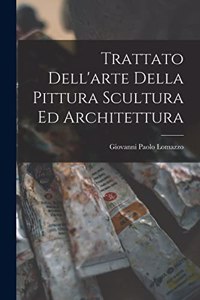 Trattato Dell'arte Della Pittura Scultura Ed Architettura