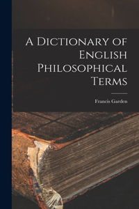 Dictionary of English Philosophical Terms
