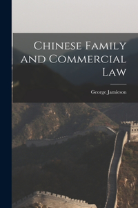 Chinese Family and Commercial Law