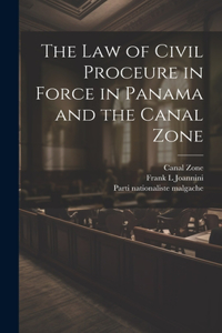 law of Civil Proceure in Force in Panama and the Canal Zone