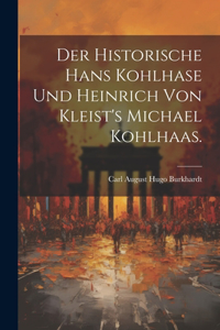 historische Hans Kohlhase und Heinrich von Kleist's Michael Kohlhaas.