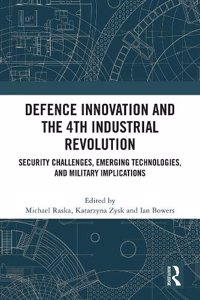 Defence Innovation and the 4th Industrial Revolution