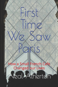 First Time We Saw Paris
