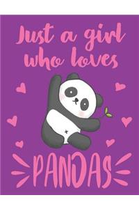 Just A Girl Who Loves Pandas