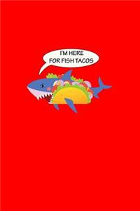 I'm Here For Fish Tacos