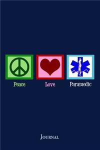 Peace Love Paramedic Journal