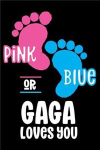 Pink Or Blue Gaga Loves you