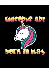 Unicorns Are Born In May: Funny Saying Quote Journal & Diary: 100 Pages of Lined Large (8.5x11) Pages for Writing and Drawing