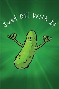 Just Dill With It