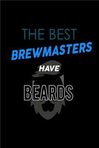 The Best Brewmasters have Beards