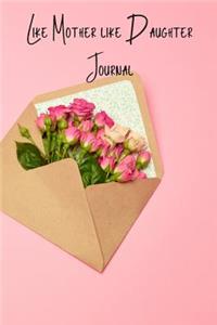 Like Mother Like Daughter Journal