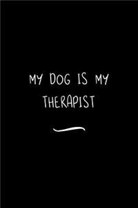 My Dog Is My Therapist