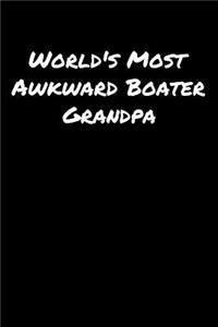 World's Most Awkward Boater Grandpa