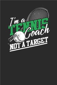 I'm A Tennis Coach Not A Target