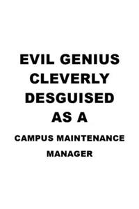 Evil Genius Cleverly Desguised As A Campus Maintenance Manager