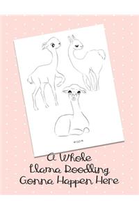 A Whole Llama Doodling Gonna Happen Here