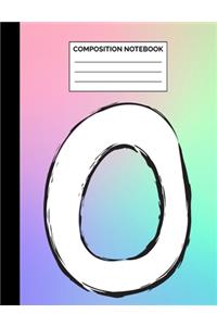 Composition Notebook: Rainbow Monogram Letter O Initial Wide Ruled Lined Note Book - Exercise Book & Journal with Lines for Kids, Teens, Students or Teachers to Write In 