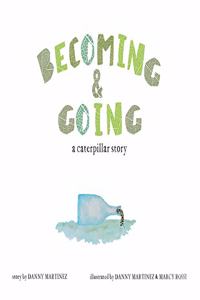 Becoming and Going