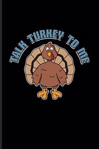 Talk Turkey To Me