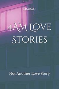 4AM Love Stories