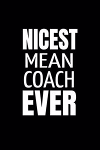 Nicest Mean Coach Ever