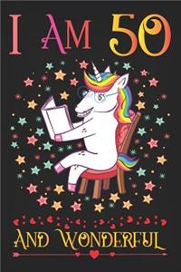 I Am 50 and Wonderful: Unicorn Activity Journal Notebook, a Happy Birthday 50 Years Old Gift Composition Sketchbook for Women and Teen Girls, Life Diary Keepsake for Adult