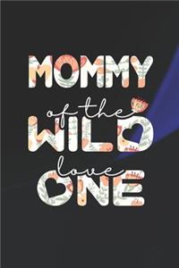 Mommy Of The Wild Love One