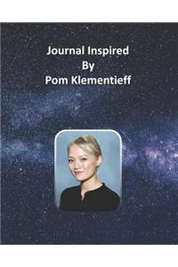 Journal Inspired by Pom Klementieff