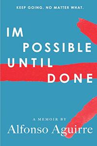Impossible Until Done