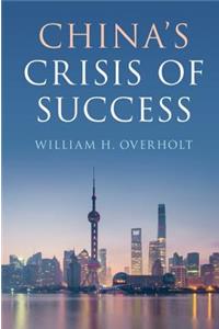 China's Crisis of Success