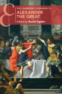 The Cambridge Companion to Alexander the Great